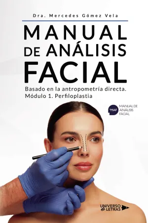 MANUAL DE ANÁLISIS FACIAL BASADO EN LA ANTROPOMETRÍA DIRECTA. MÓDULO 1. PERFILOP