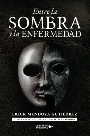 ENTRE LA SOMBRA Y LA ENFERMEDAD