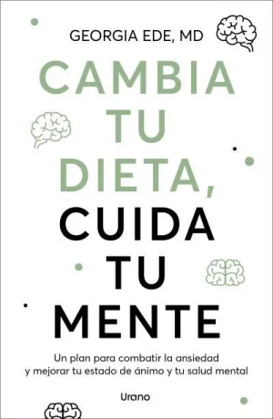 CAMBIA TU DIETA, CUIDA TU MENTE CAMBIA TU DIETA, CUIDA TU MENTE