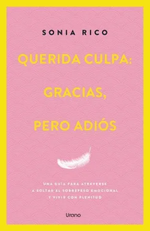 QUERIDA CULPA: GRACIAS, PERO ADIÓS
