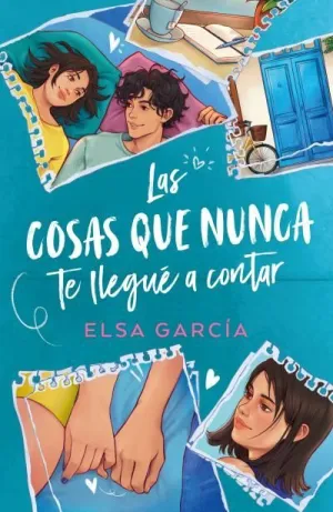 LAS COSAS QUE NUNCA TE LLEGUÉ A CONTAR