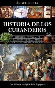 HISTORIA DE LOS CURANDEROS HISTORIA DE LOS CURANDEROS