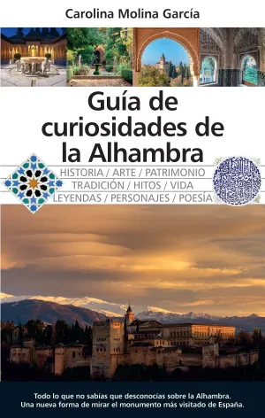 GUÍA DE CURIOSIDADES DE LA ALHAMBRA GUÍA DE CURIOSIDADES DE LA ALHAMBRA