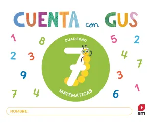 CUADERNO DE MATEMÁTICAS 7. CUENTA CON GUS