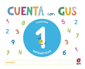 DA. CUADERNO DE MATEMÁTICAS 1. CUENTA CON GUS