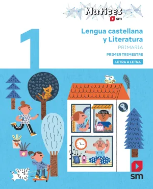 DA. LENGUA CASTELLANA Y LITERATURA. 1 PRIMARIA. TRIMESTRES. LETRA A LETRA. MATIC