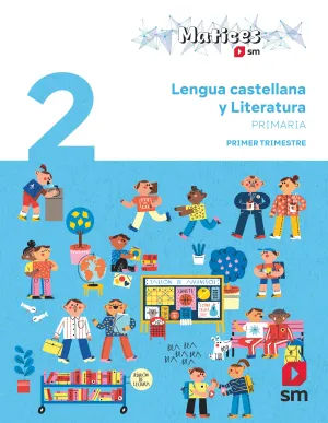 DA. LENGUA CASTELLANA Y LITERATURA. TRIMESTRAL. 2 PRIMARIA. MATICES