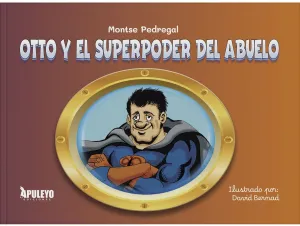 OTTO Y EL SUPERPODER DEL ABUELO