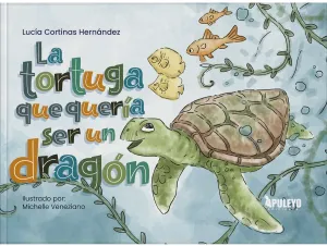 LA TORTUGA QUE QUERÍA SER UN DRAGÓN