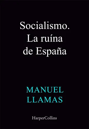 SOCIALISMO LA RUINA DE ESPAÑA