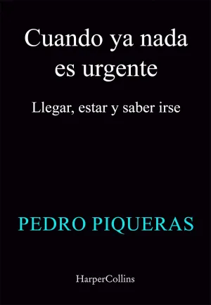 CUANDO YA NADA ES URGENTE CUANDO YA NADA ES URGENTE