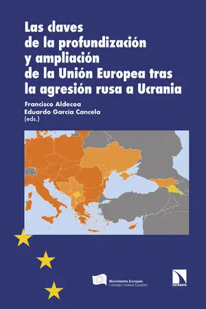 LAS CLAVES DE LA PROFUNDIZACIÓN Y AMPLIACIÓN DE LA UNIÓN EUROPEA TRAS LA AGRESIÓ
