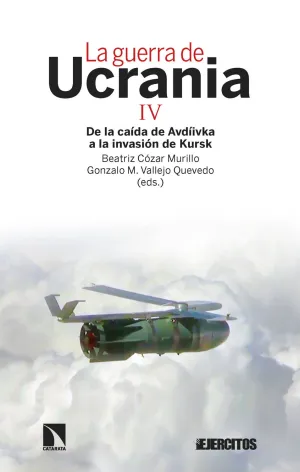 LA GUERRA DE UCRANIA IV LA GUERRA DE UCRANIA IV