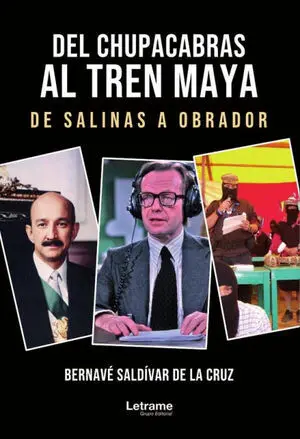 DEL CHUPACABRAS AL TREN MAYA
