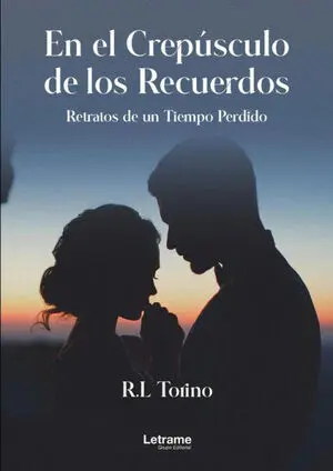 EN EL CREPÚSCULO DE LOS RECUERDOS. RETRATOS DE UN TIEMPO PER
