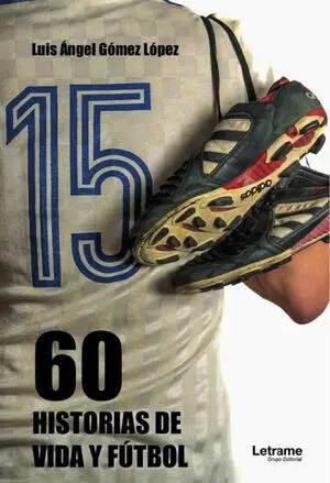 60 HISTORIAS DE VIDA Y FÚTBOL