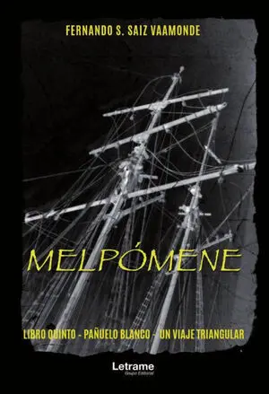 MELPÓMENE. LIBRO QUINTO-PAÑUELO BLANCO-UN VIAJE TRIANGULAR