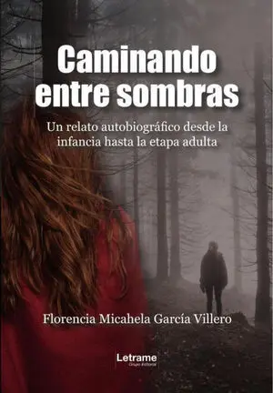 CAMINANDO ENTRE SOMBRAS. UN RELATO AUTOBIOGRÁFICO DESDE LA
