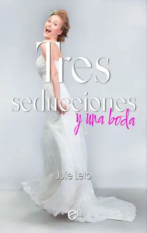 TRES SEDUCCIONES Y UNA BODA