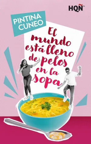 EL MUNDO ESTÁ LLENO DE PELOS EN LA SOPA