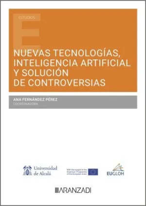 NUEVAS TECNOLOGÍAS, INTELIGENCIA ARTIFICIAL Y SOLUCIÓN DE CONTROVERSIAS