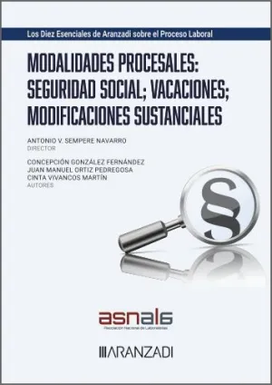 MODALIDADES PROCESALES: SEGURIDAD SOCIAL; VACACIONES; MODIFICACIONES SUSTANCIALE