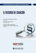 RECURSO DE CASACION (LOS DIEZ ESENCIALES SERIE PROCESO LABORAL NUM 8 D