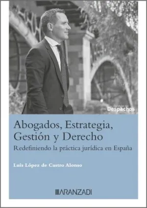 ABOGADOS, ESTRATEGIA, GESTIÓN Y DERECHO ABOGADOS EN LA ERA DE LA IA: REDEFINIEND