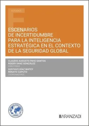 ESCENARIOS DE INCERTIDUMBRE PARA LA INTELIGENCIA ESTRATÉGICA EN EL CONTEXTO DE L