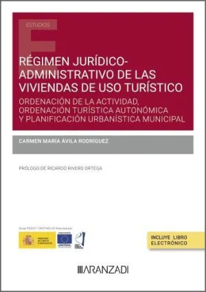 RÉGIMEN JURÍDICO-ADMINISTRATIVO DE LAS VIVIENDAS DE USO TURÍSTICO