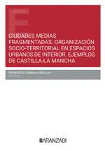 CIUDADES MEDIAS FRAGMENTADAS ORGANIZACION SOCIO TERRITORIAL EN ESPACIO