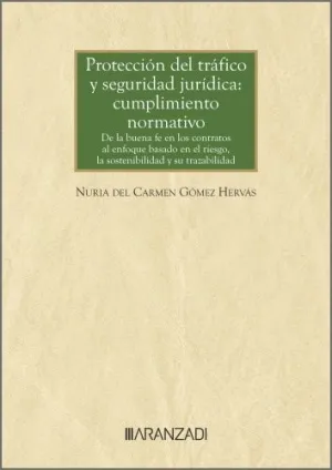 PROTECCIÓN DEL TRÁFICO Y SEGURIDAD JURÍDICA: CUMPLIMIENTO NORMATIVO