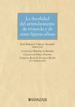 FISCALIDAD DEL ARRENDAMIENTO DE VIVIENDA Y DE OTRAS FIGURAS AFINES