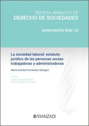 LA SOCIEDAD LABORAL: ESTATUTO JURIDICO DE LAS PERSONAS SOCIAS TRABAJADORAS Y ADM