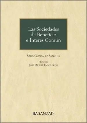 LAS SOCIEDADES DE BENEFICIO E INTERÉS COMÚN