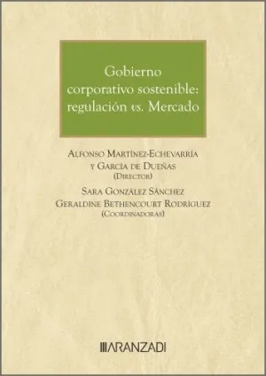 GOBIERNO CORPORATIVO SOSTENIBLE: REGULACIÓN VS. MERCADO