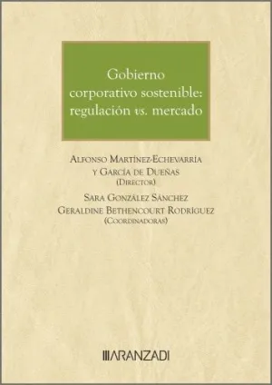 GOBIERNO CORPORATIVO SOSTENIBLE: REGULACIÓN VS. MERCADO
