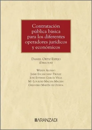 CONTRATACIÓN PÚBLICA BÁSICA PARA LOS DIFERENTES OPERADORES JURÍDICOS Y ECONÓMICO