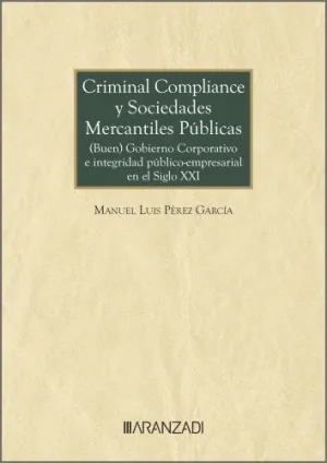 CRIMINAL COMPLIANCE Y SOCIEDADES MERCANTILES PÚBLICAS