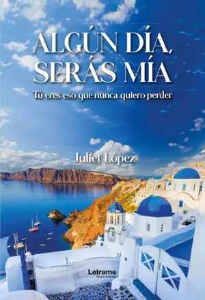ALGÚN DÍA, SERÁS MÍA