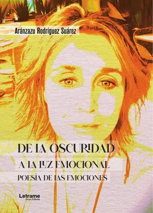 DE LA OSCURIDAD A LA LUZ EMOCIONAL
