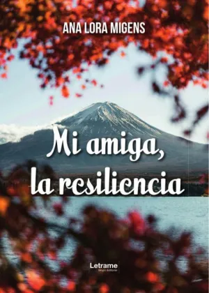MI AMIGA LA RESILIENCIA