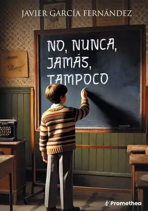 NO, NUNCA, JAMÁS, TAMPOCO