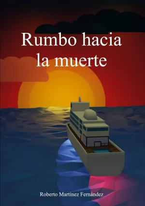 RUMBO HACIA LA MUERTE