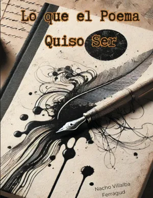 LO QUE EL POEMA QUISO SER: