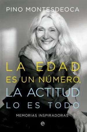 EDAD ES UN NUMERO LA ACTITUD LO ES TODO
