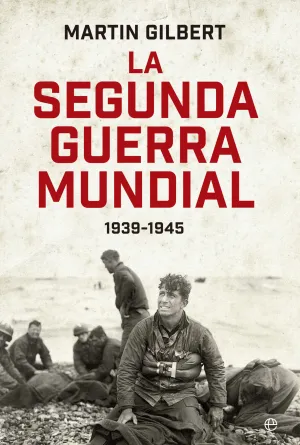 LA SEGUNDA GUERRA MUNDIAL 80 ANIV GILBER