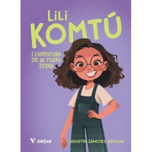 LILI KOMTÚ. L'AVENTURA DE LA TULIPA ZEBRA