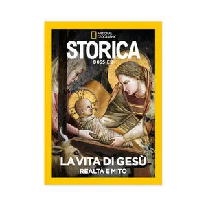 SPECIALE STORICA DOSSIER  LA VITA DI GESÙ