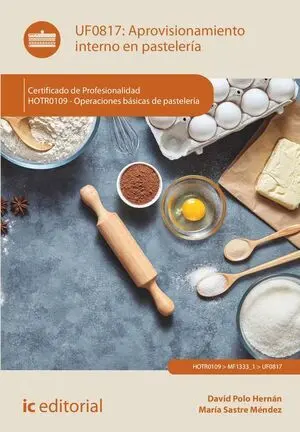 APROVISIONAMIENTO INTERNO EN PASTELERÍA. HOTR0109